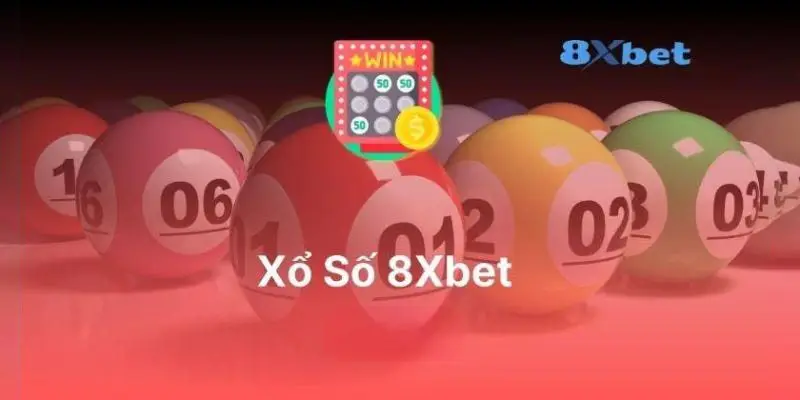 Xổ số 8xbet đa dạng hình thức cược